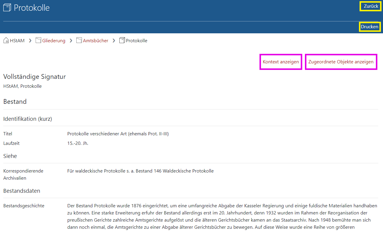 Arcinsys: Detailseite eines Bestandes Screenshot der Detailseite eines Bestandes in Arcinsys.
Die Detailseite beinhaltet Informationen zum ausgewählten Objekt.
Die Signatur einer ausgewählten Verzeichnung ist als h1-Überschrift definiert. Im Kopfbereich befinden sich der Link 'Zurück' und der Button 'Drucken'.
Im Hauptbereich gibt es die Link 'Kontext anzeigen' und 'Zugeordnete Objekte anzeigen'.