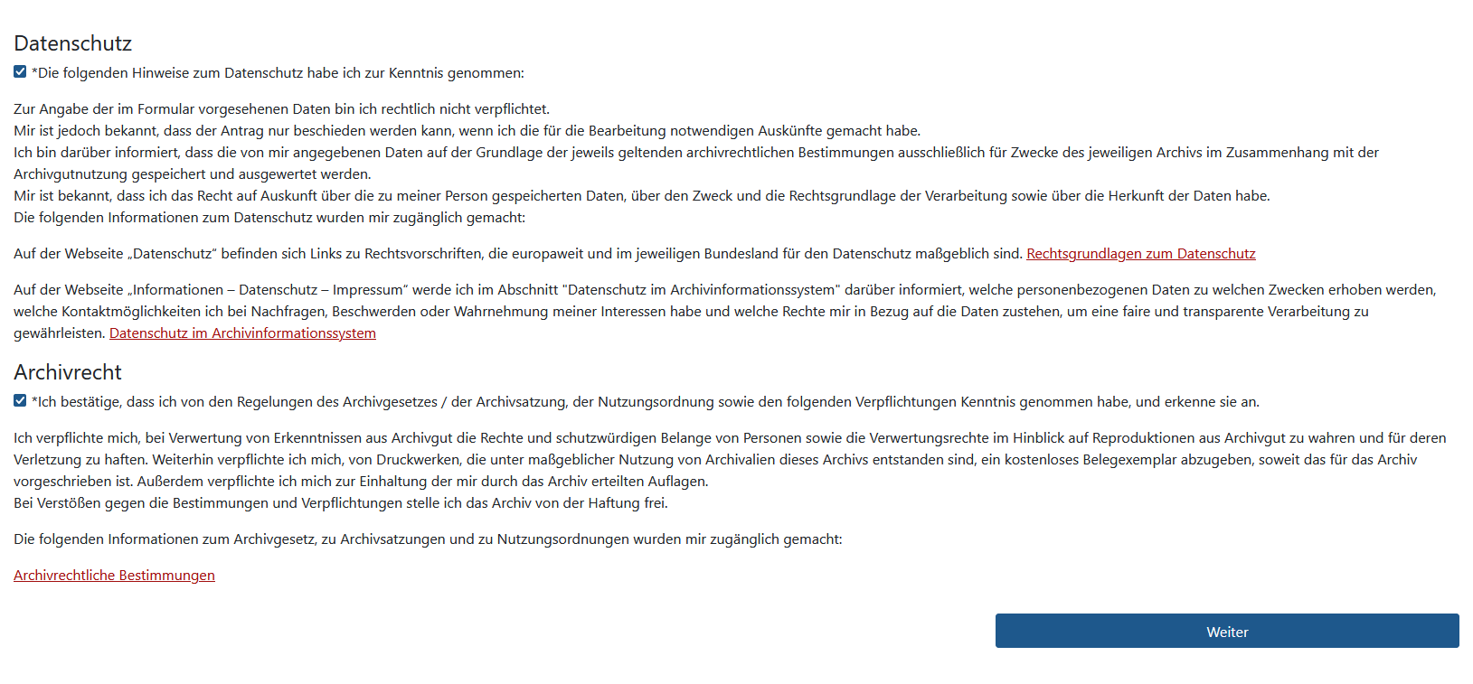 Arcinsys: Seite 'Nutzungsantrag stellen', Abschnitt 'Erklärungen' Screenshot der Seite 'Neuen Nutzungsantrag erstellen' in Arcinsys.
Die Seite hat die h1-Überschrift 'Neuen Nutzungsantrag erstellen'.
Der Nutzungsantrag beinhaltet verschiedene Eingabefelder und Markierungskästchen in verschiedenen Abschnitten.
In den Abschnitten 'Datenschutz' und 'Archivrecht' muss die Kenntnisnahme der Rechtsgrundlagen mit der Markierung von Markierungskästchen bestätigt werden.