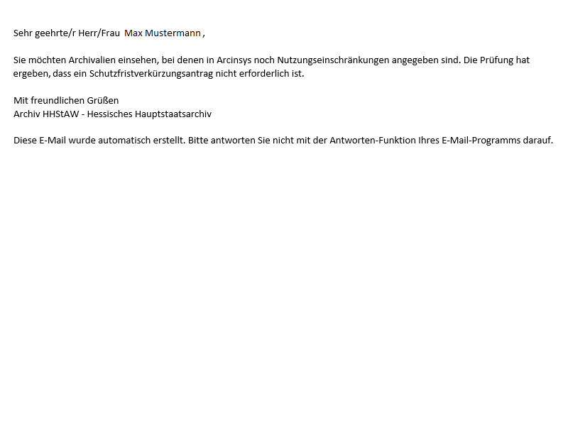 Arcinsys: Informationmail 'Schutzfristverkürzungsantrag nicht erforderlich' Screenshot der von Arcinsys verschickten Informationsmail, wenn kein Schutzfristverkürzungsantrag erforderlich ist. Die E-Mail enthält nur den Hinweis, das kein Antrag erforderlich ist.
